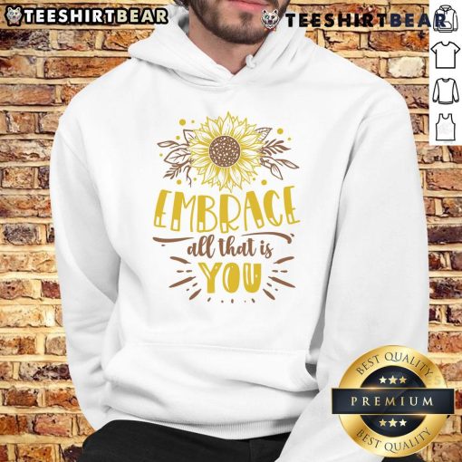 Alt Text: Awesome Embrace All That Is You Hoodie featuring a stylish design for self-expression and comfort.