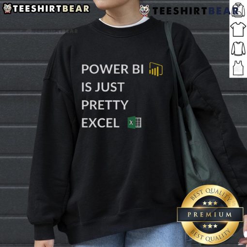 Awesome Excel vs Power BI sweatshirt showcasing a fun design highlighting Power BI's appeal over Excel.