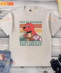 Awesome Get In Reader We're Going To The Library washed t-shirt design featuring a fun, book-themed graphic.