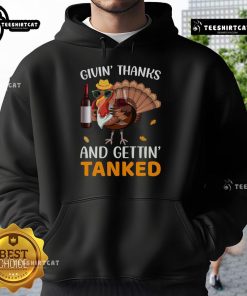 Awesome Givin Thanks and Gettin Tanked Hoodie featuring a festive design for holiday celebrations and cozy gatherings.