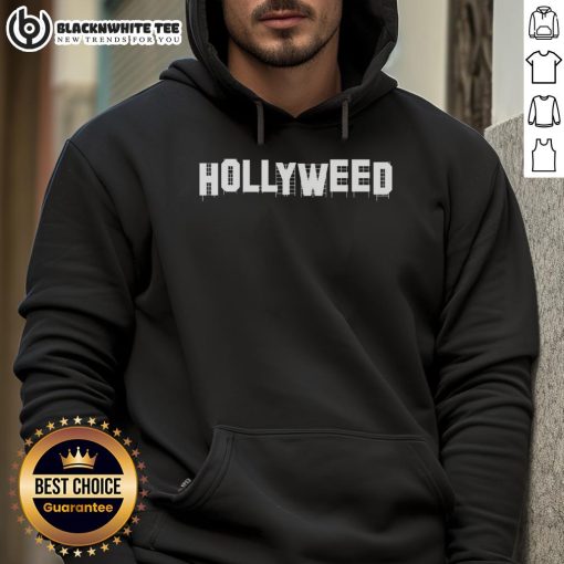 Alt Text: Awesome Hollyweed Hollywood Sign Parody Hoodie featuring a playful twist on the iconic landmark design.