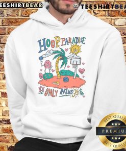 Awesome Hoop Paradise hoodie featuring 'It Only Rains 3s' design, perfect for basketball enthusiasts.