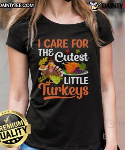 Alt Text: Awesome I Care For The Cutest Little Turkeys Thanksgiving Ladies Tee featuring adorable turkey graphics.