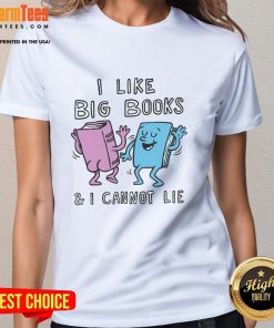 Alt Text: Awesome 'I Like Big Books And I Cannot Lie' Ladies Tee featuring a stylish design for book lovers.