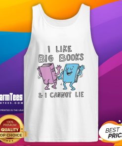 Awesome tank top featuring 'I Like Big Books And I Cannot Lie' design, perfect for book lovers and casual wear.