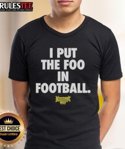 Awesome I Put The Foo In Football T-Shirt featuring a playful design for football fans, perfect for game day wear.