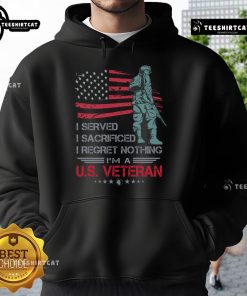 U.S. Veteran hoodie featuring 'I Served, I Sacrificed, I Regret Nothing' design, showcasing pride and patriotism.