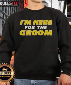 Awesome I'm Here For The Groom sweatshirt in navy blue, perfect for groomsmen and wedding celebrations.