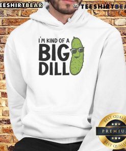 Awesome I'm Kind of a Big Dill Pickle Hoodie featuring a fun pickle graphic and vibrant colors for unique style.