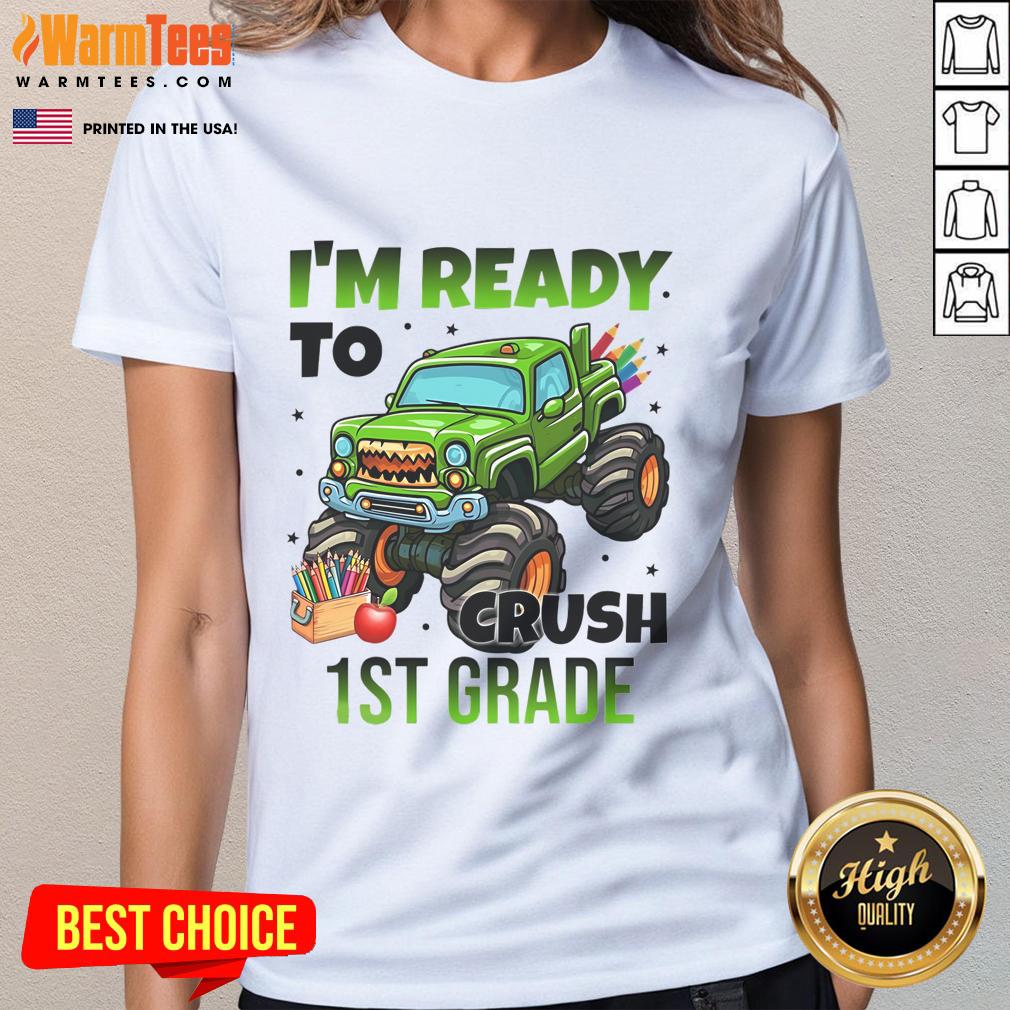 Awesome I'M Ready To Crush 1St Grade Monster Truck Ladies Tee Awesome 'I'm Ready to Crush 1st Grade' Monster Truck Ladies Tee featuring a vibrant truck design and fun colors.