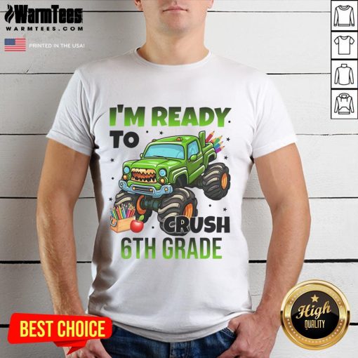 Awesome I'm Ready To Crush 6th Grade Monster Truck T-Shirt featuring a bold monster truck graphic for kids.
