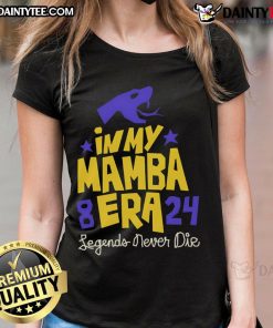 Awesome In My Mamba Era Legends Never Die Ladies Tee featuring a vibrant design honoring basketball legends.