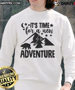 Alt Text: Awesome It's Time For A New Adventure Sweatshirt in vibrant colors, perfect for outdoor adventures and casual outings.