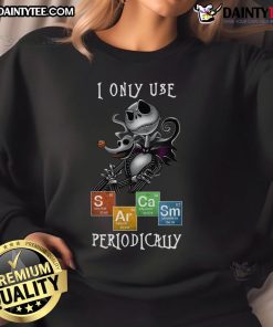 Awesome Jack Skellington sweatshirt featuring 'I Only Use Sarcasm Periodically' for Halloween chemistry lovers.