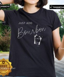 Alt Text: Stylish minimalist whiskey glass ladies tee featuring Awesome Just Add Bourbon slogan, perfect for bourbon lovers.