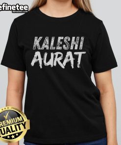 Awesome Kaleshi Aurat Ladies Tee featuring vibrant design and comfortable fit, perfect for casual wear.