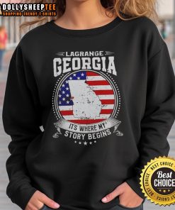 Awesome Lagrange Georgia sweatshirt featuring 'It's Where My Story Begins' design, perfect for proud locals.