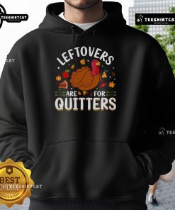 Awesome Leftovers Are For Quitters Thanksgiving Hoodie featuring a festive design for holiday celebrations.