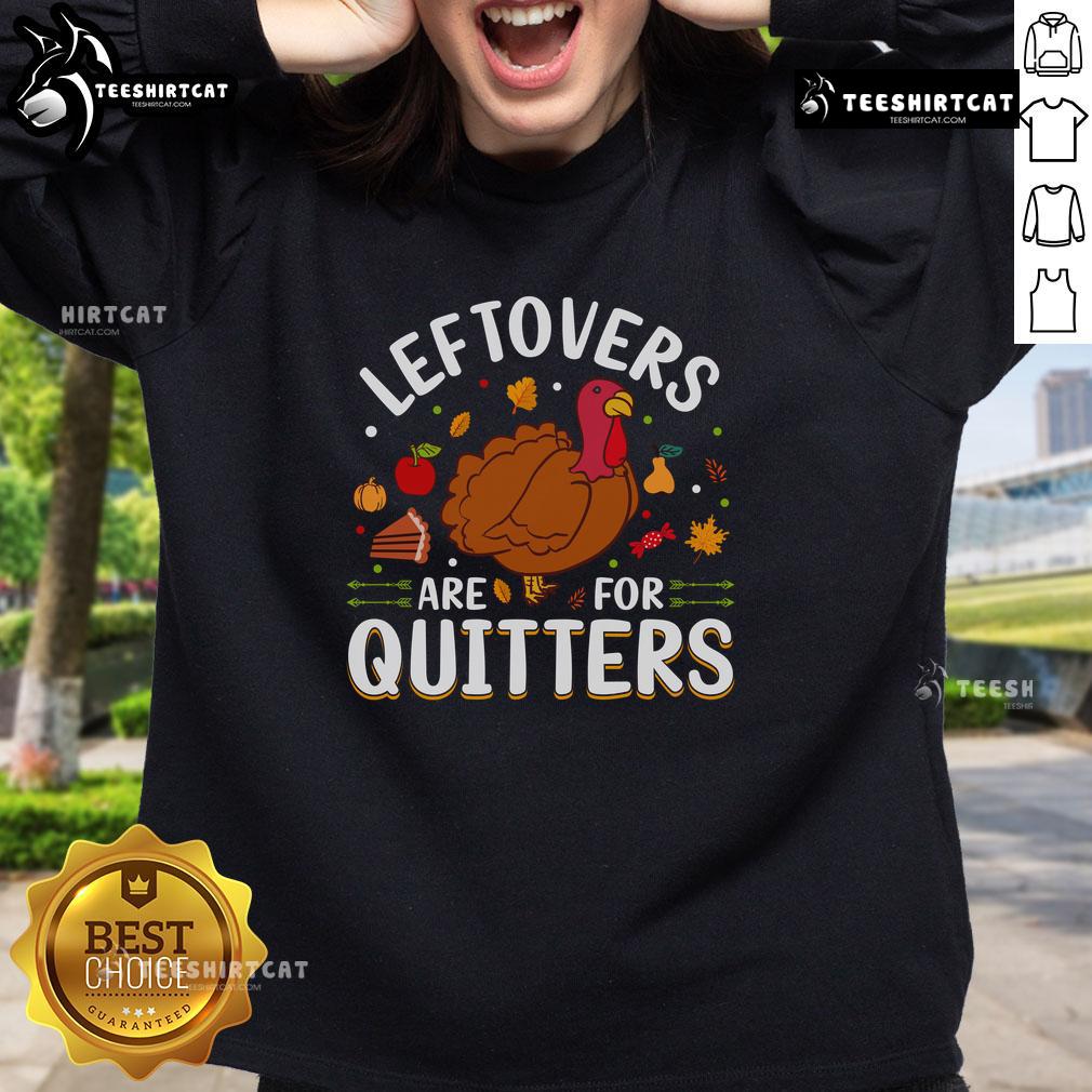 Awesome Leftovers Are For Quitters Thanksgiving Sweatshirt Cozy Thanksgiving sweatshirt featuring 'Awesome Leftovers Are For Quitters' design, perfect for festive gatherings.