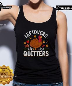 Alt Text: Awesome Leftovers Are For Quitters Thanksgiving Tank Top in festive design for holiday gatherings and casual wear.