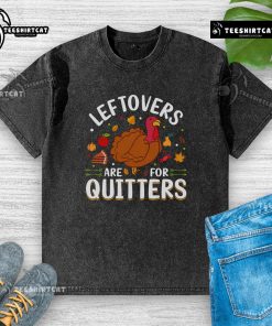 Awesome Leftovers Are For Quitters Thanksgiving washed t-shirt featuring a fun design for holiday gatherings.