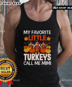 Awesome My Favorite Little Turkey Call Me Mimi tank top featuring a fun turkey graphic, perfect for Thanksgiving.
