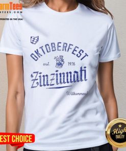 Awesome Oktoberfest Zinzinnati Willkommen Est 1976 Ladies Tee featuring festive design for Oktoberfest celebrations.