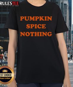Awesome Pumpkin Spice Nothing Ladies Tee in vibrant orange, perfect for fall fashion and pumpkin spice lovers.