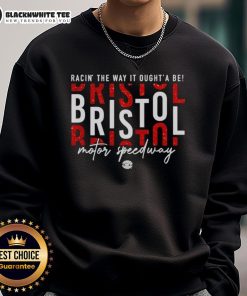 Awesome Racin' sweatshirt featuring Bristol Motor Speedway design, perfect for racing fans and cozy wear.