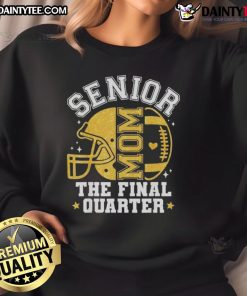 Awesome Senior Mom 2026 The Final Quarter Sweatshirt, perfect for celebrating graduation with style and pride.