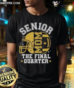 Alt Text: Awesome Senior Mom 2026 The Final Quarter T-Shirt featuring a stylish design for proud senior mothers celebrating 2026.