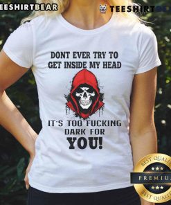 Awesome Skull graphic on a dark tee with the phrase 'Don't Ever Try To Get Inside My Head' for edgy style.