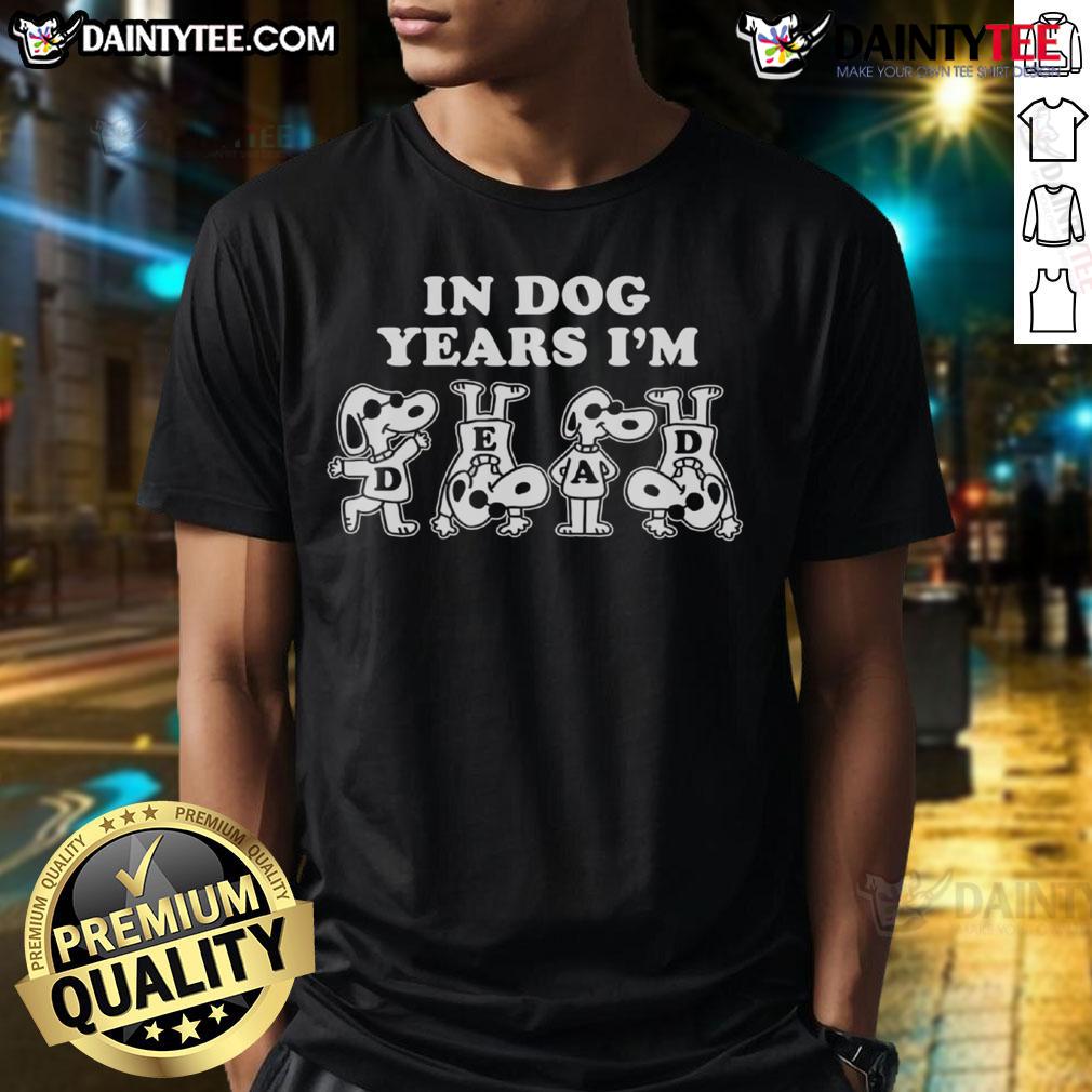 Awesome Snoopy In Dog Years I'M Dead T Shirt Awesome Snoopy In Dog Years I'M Dead T-Shirt featuring a playful Snoopy graphic, perfect for Peanuts fans.