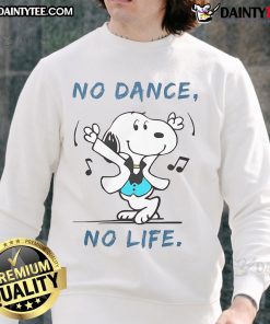 Awesome Snoopy No Dance No Life Sweatshirt featuring Snoopy in a playful pose, perfect for casual wear enthusiasts.