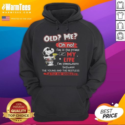 Awesome Snoopy hoodie featuring 'Oh No, I'm in the Prime of My Life' design, perfect for fans of Peanuts and cozy fashion.