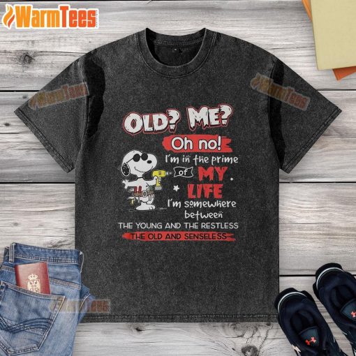 Alt Text: Awesome Snoopy Old Me Oh No I'm In The Prime Of My Life washed t-shirt featuring a vintage Snoopy graphic.