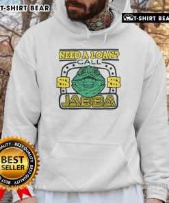 Awesome Star Wars Need a Loan Call Jabba hoodie featuring a fun graphic of Jabba the Hutt in a stylish design.