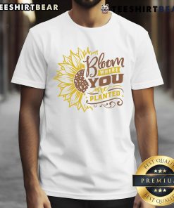 Alt Text: Awesome Sunflower Bloom Where You Are Planted T-Shirt featuring vibrant sunflower design on a casual tee.