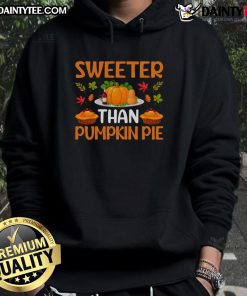 Cozy Thanksgiving hoodie featuring 'Sweeter Than Pumpkin Pie' design, perfect for festive celebrations and fall fashion.