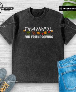 Awesome Thankful For Friendsgiving washed t-shirt featuring a festive design, perfect for celebrating Friendsgiving gatherings.