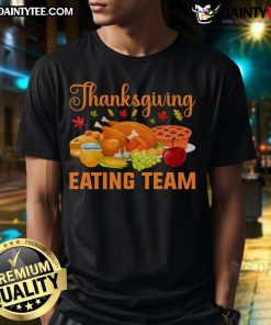 Awesome Thanksgiving Eating Team Turkey Day Feast T-Shirt for food lovers, featuring a fun design perfect for the holiday.