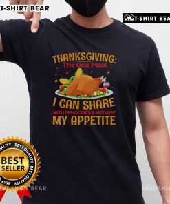 Alt Text: Awesome Thanksgiving t-shirt featuring a humorous quote about sharing a meal with Democrats, perfect for the holiday.