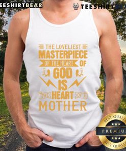 Heart of God tank top featuring 'The Loveliest Masterpiece of a Mother' design, perfect for expressing love and appreciation.