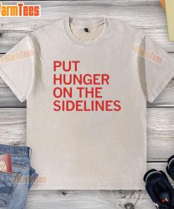 Awesome Tyler Perkins Put Hunger On The Sidelines washed t-shirt in soft fabric, perfect for casual, stylish outfits.