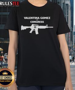 Awesome Valentina Gomez for Congress 31 Gun Ladies Tee showcasing a stylish design perfect for supporters.