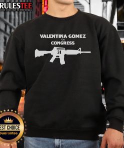 Awesome Valentina Gomez for Congress 31 Gun sweatshirt featuring bold text and vibrant colors, perfect for supporters.