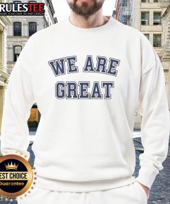 Awesome We Are Great Sweatshirt - stylish and comfortable casual wear for a trendy look, perfect for everyday outfits.