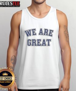 Awesome We Are Great Tank Top featuring bold graphics, perfect for casual summer wear and expressing confidence.