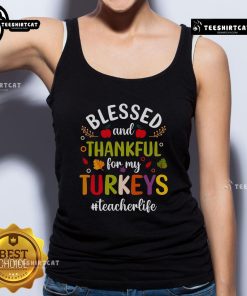 Woman wearing a 'Blessed And Thankful For My Turkeys' tank top, showcasing gratitude and Thanksgiving spirit.
