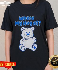 Alt Text: Cute bear with a heart graphic on a ladies tee, featuring the phrase Where My Hug At in playful font.